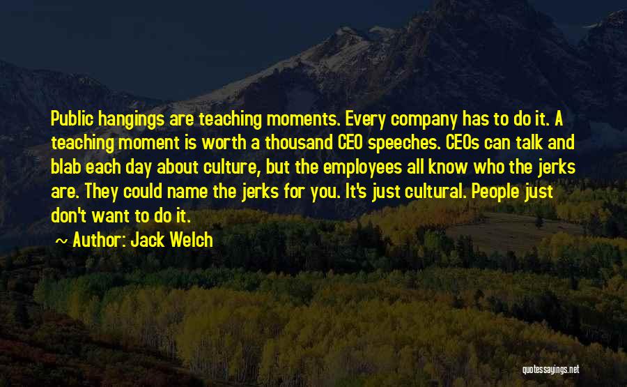 For All It's Worth Quotes By Jack Welch