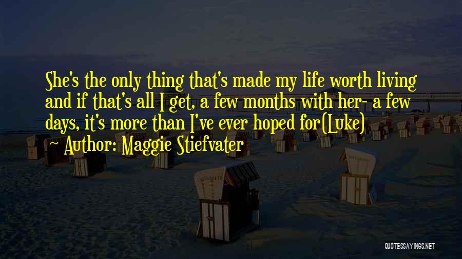 For All It's Worth Quotes By Maggie Stiefvater