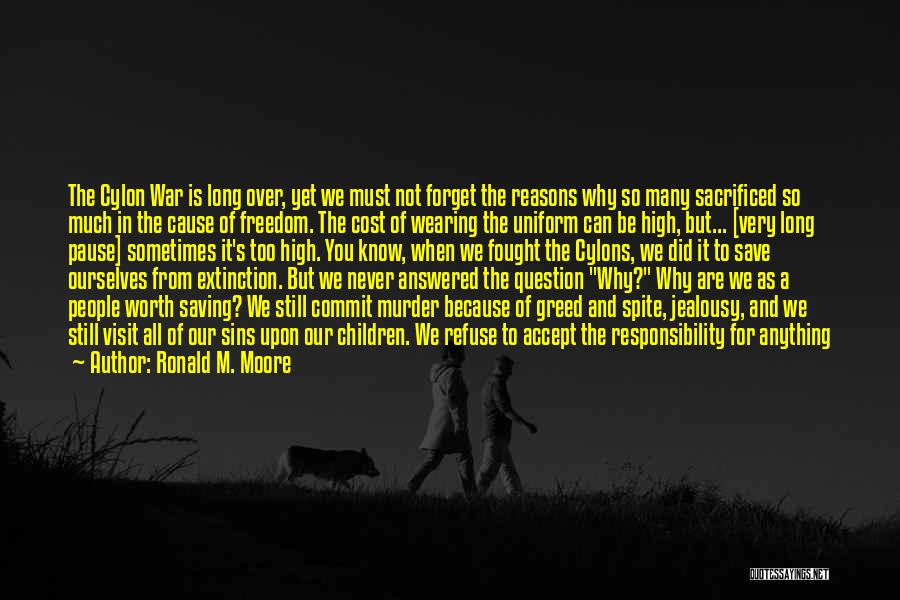 For All It's Worth Quotes By Ronald M. Moore