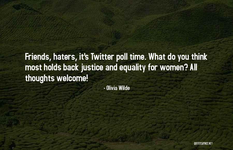 For All You Haters Quotes By Olivia Wilde For All You Haters Quotes By Olivia Wilde