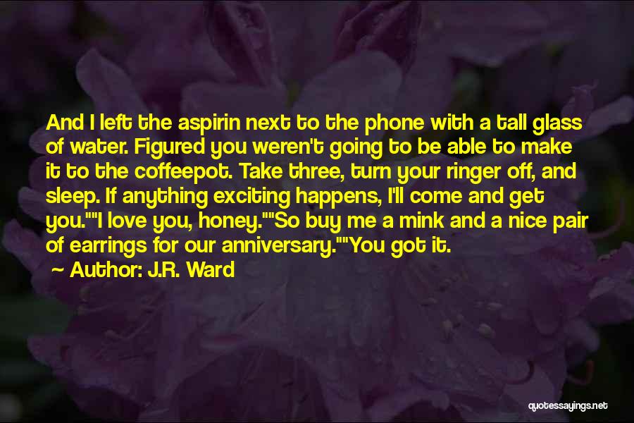 For Anniversary Quotes By J.R. Ward