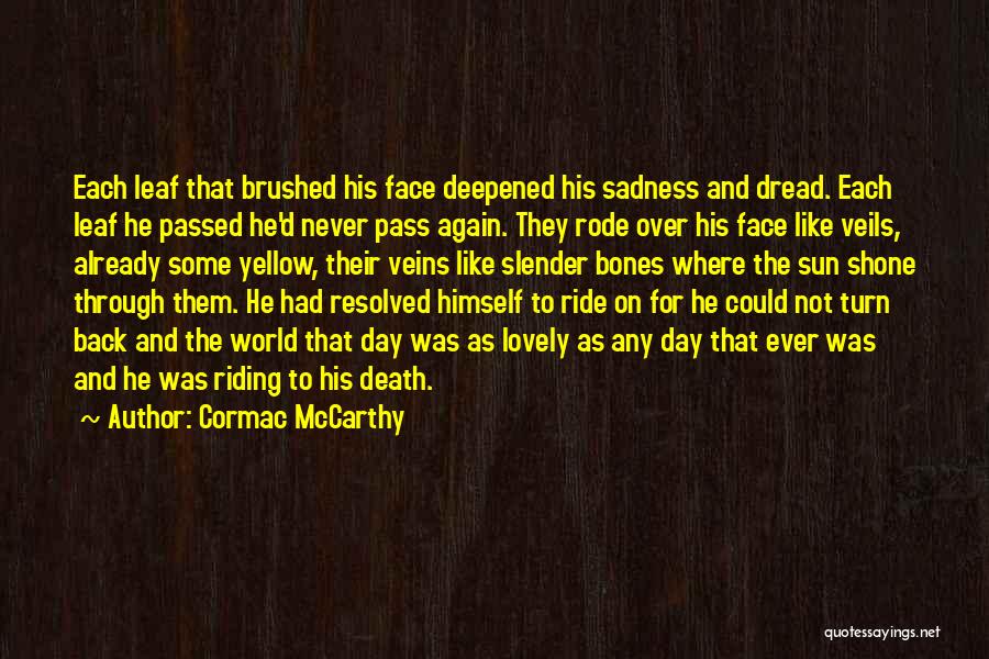 For Beautiful Face Quotes By Cormac McCarthy