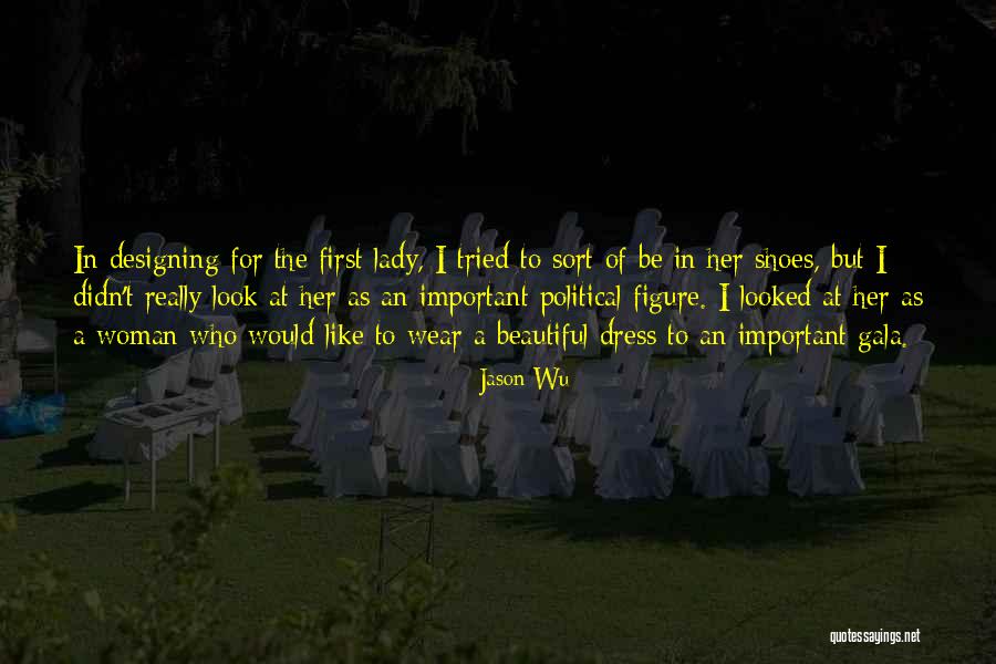 For Beautiful Lady Quotes By Jason Wu For Beautiful Lady Quotes By Jason Wu