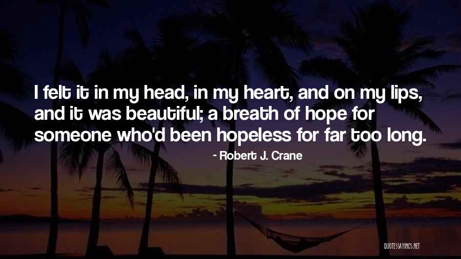 For Beautiful Lips Quotes By Robert J. Crane For Beautiful Lips Quotes By Robert J. Crane