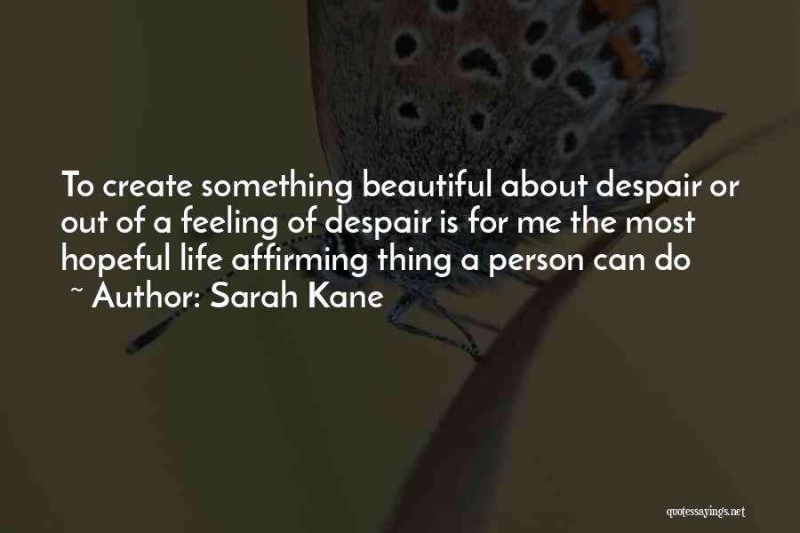 For Beautiful Person Quotes By Sarah Kane