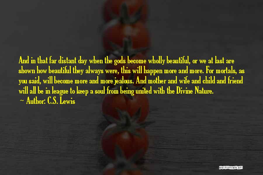 For Beautiful Wife Quotes By C.S. Lewis