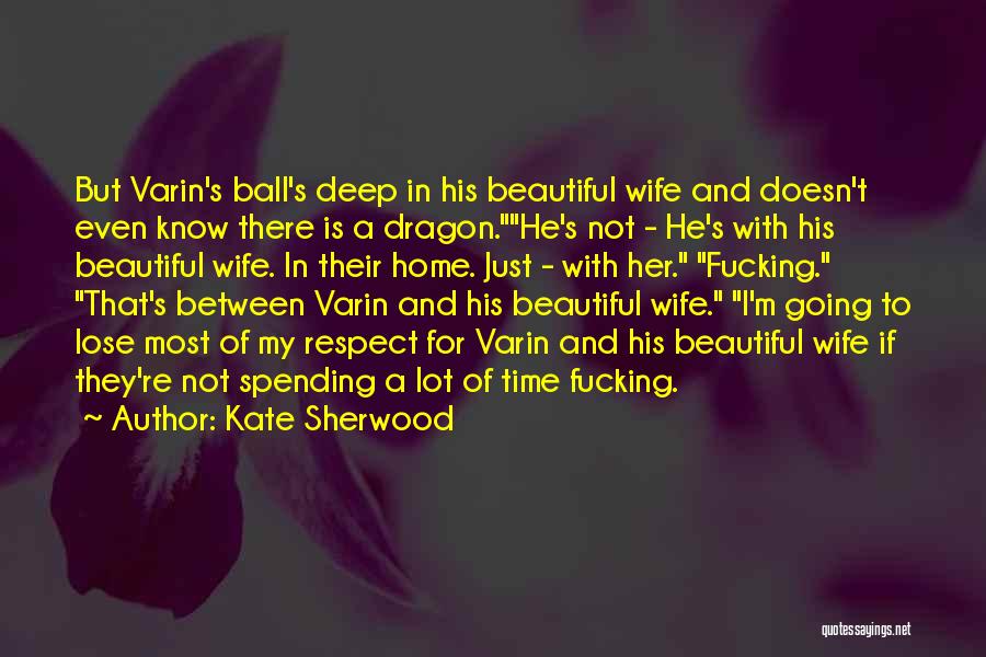 For Beautiful Wife Quotes By Kate Sherwood