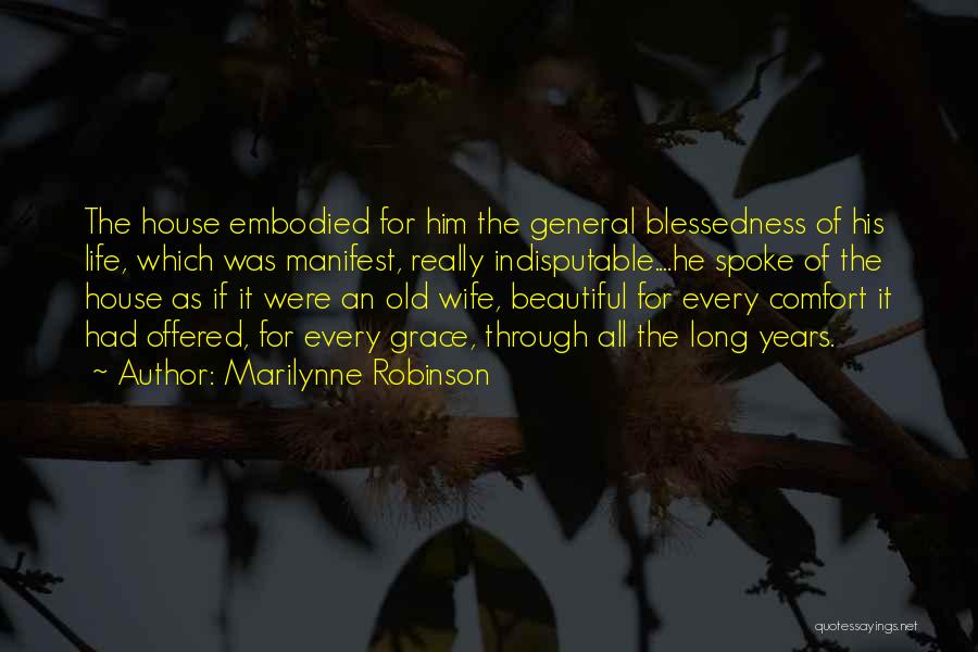 For Beautiful Wife Quotes By Marilynne Robinson