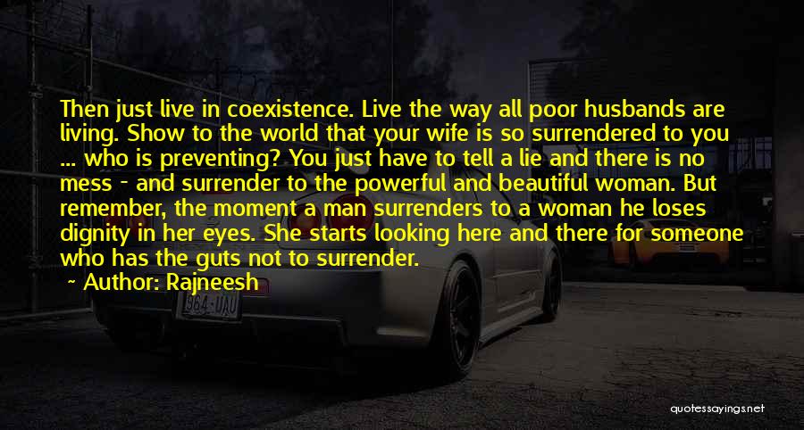 For Beautiful Wife Quotes By Rajneesh