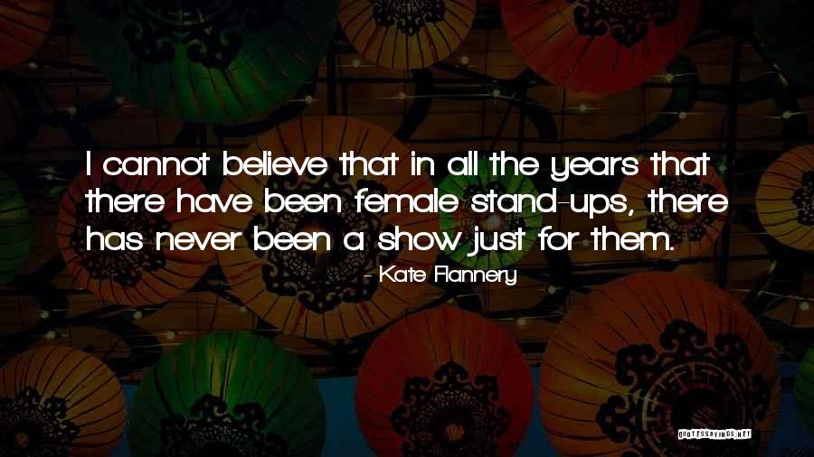 For Believe Quotes By Kate Flannery For Believe Quotes By Kate Flannery