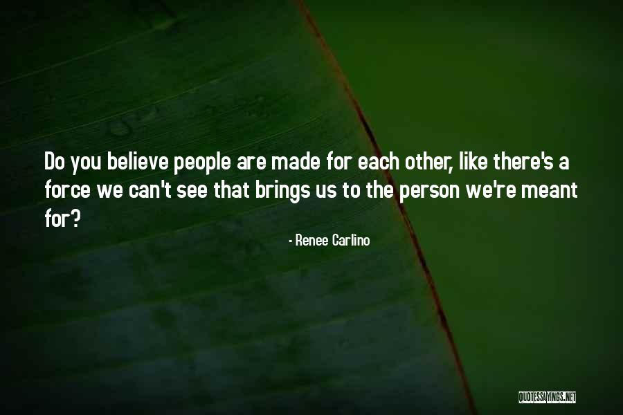 For Believe Quotes By Renee Carlino For Believe Quotes By Renee Carlino