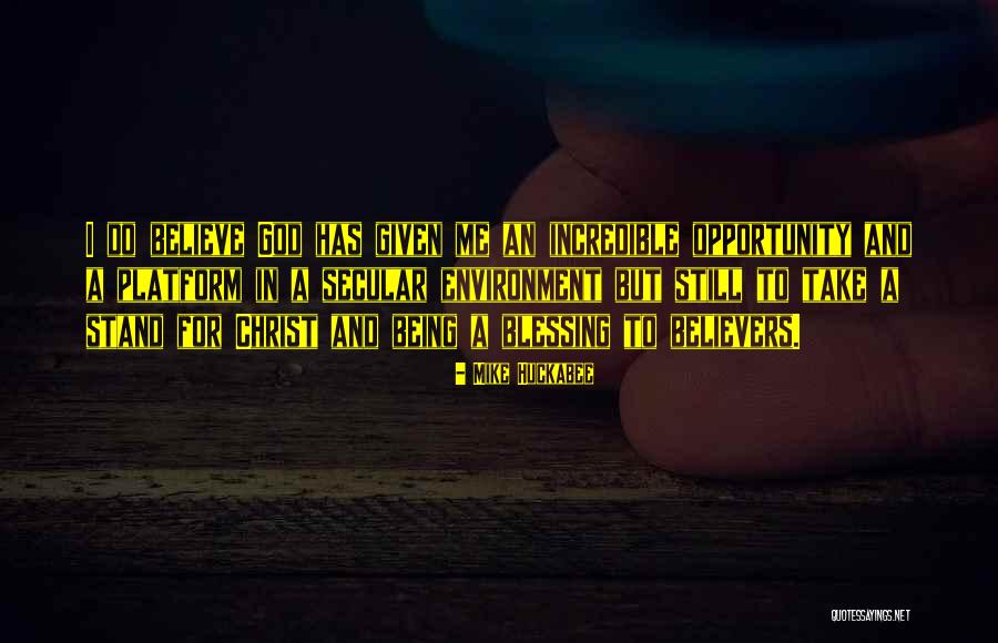 For Believers Quotes By Mike Huckabee For Believers Quotes By Mike Huckabee