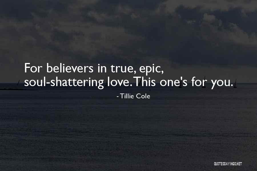For Believers Quotes By Tillie Cole For Believers Quotes By Tillie Cole
