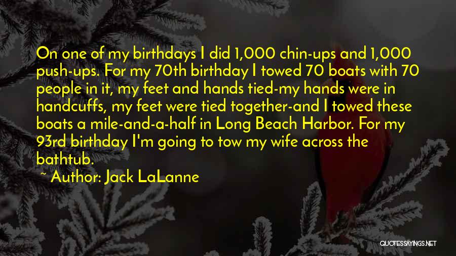 For Birthday Quotes By Jack LaLanne
