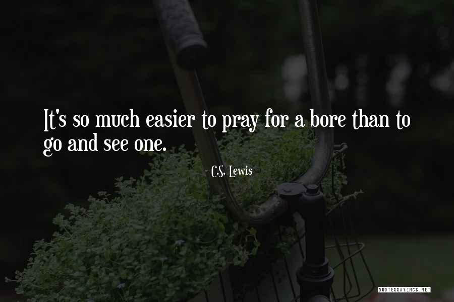 For Bore Quotes By C.S. Lewis For Bore Quotes By C.S. Lewis