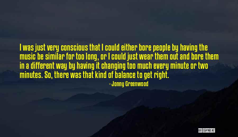 For Bore Quotes By Jonny Greenwood For Bore Quotes By Jonny Greenwood