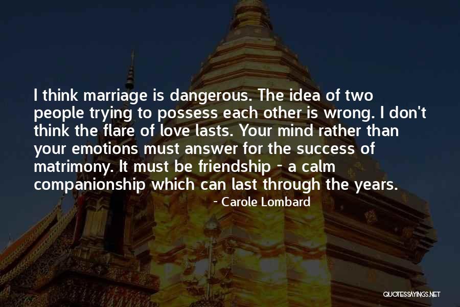 For Companionship Quotes By Carole Lombard For Companionship Quotes By Carole Lombard