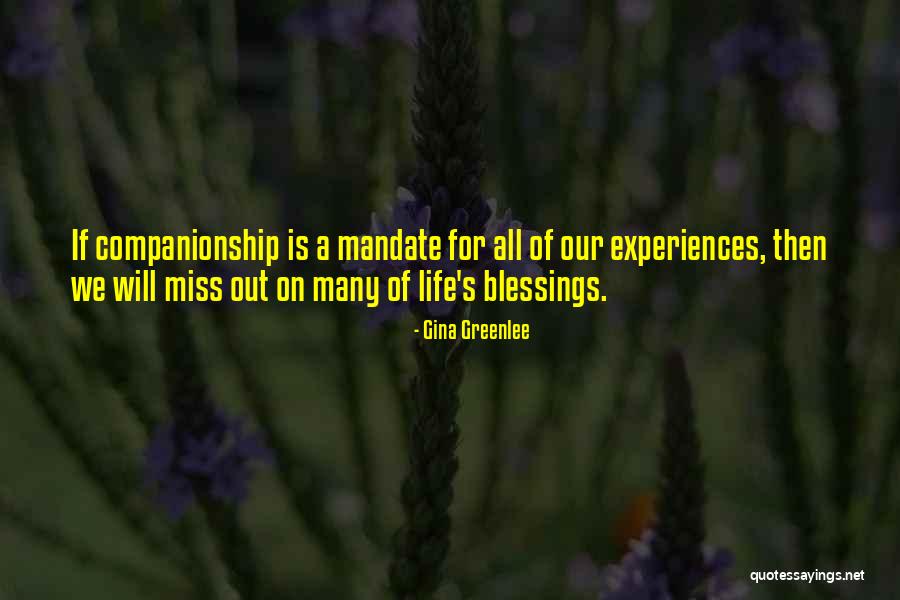 For Companionship Quotes By Gina Greenlee For Companionship Quotes By Gina Greenlee