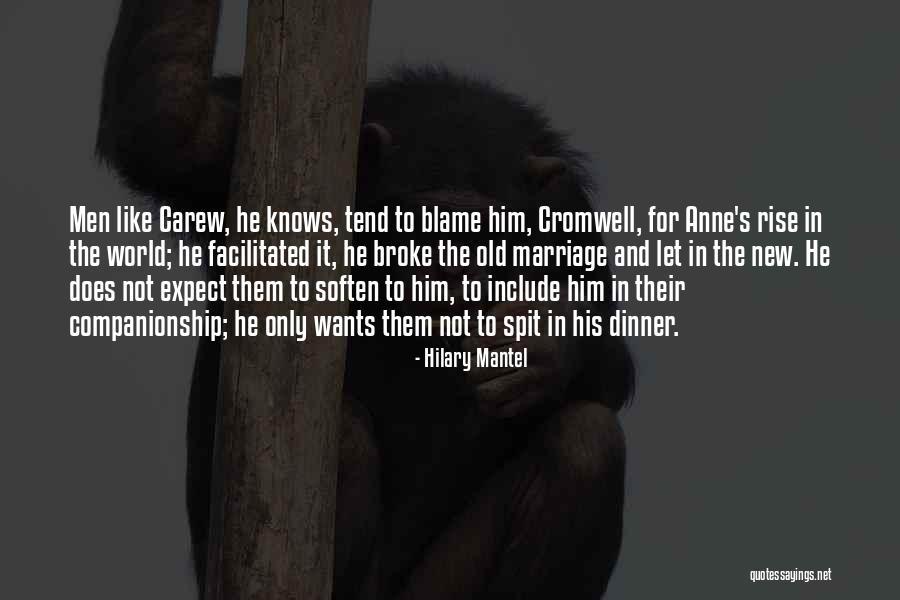 For Companionship Quotes By Hilary Mantel For Companionship Quotes By Hilary Mantel