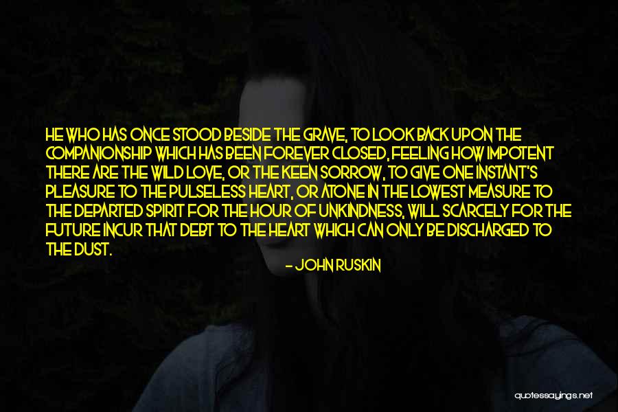 For Companionship Quotes By John Ruskin For Companionship Quotes By John Ruskin