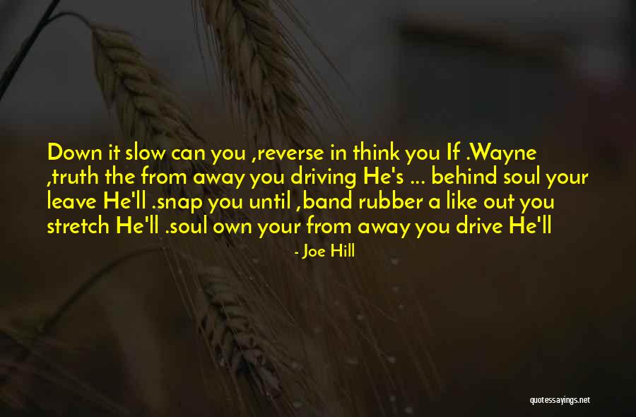For Drive Band Quotes By Joe Hill For Drive Band Quotes By Joe Hill