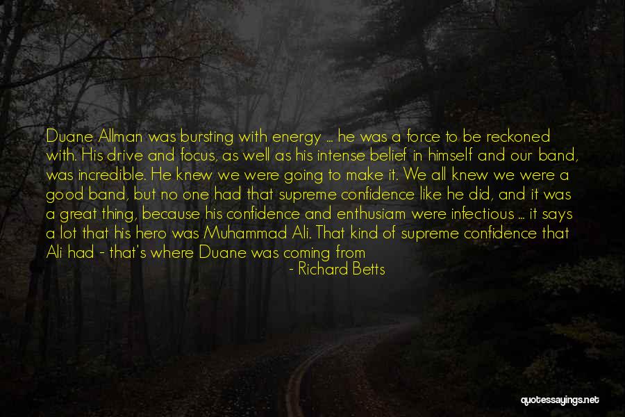 For Drive Band Quotes By Richard Betts For Drive Band Quotes By Richard Betts