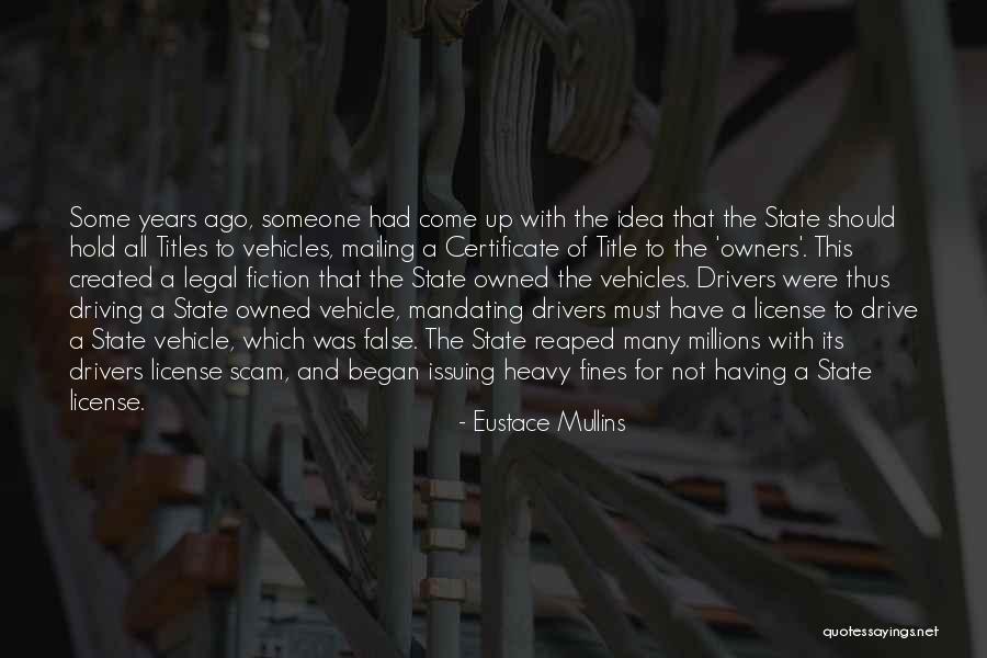 For Drivers License Quotes By Eustace Mullins