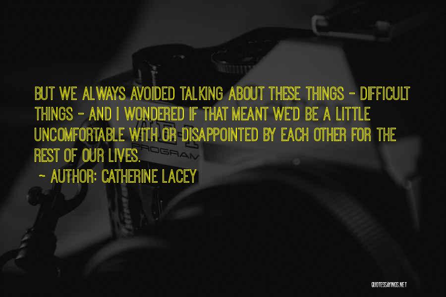 For Each Other Quotes By Catherine Lacey