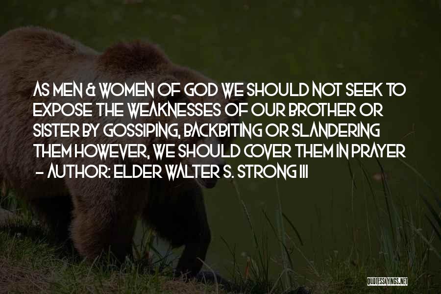 For Elder Sister Quotes By Elder Walter S. Strong III