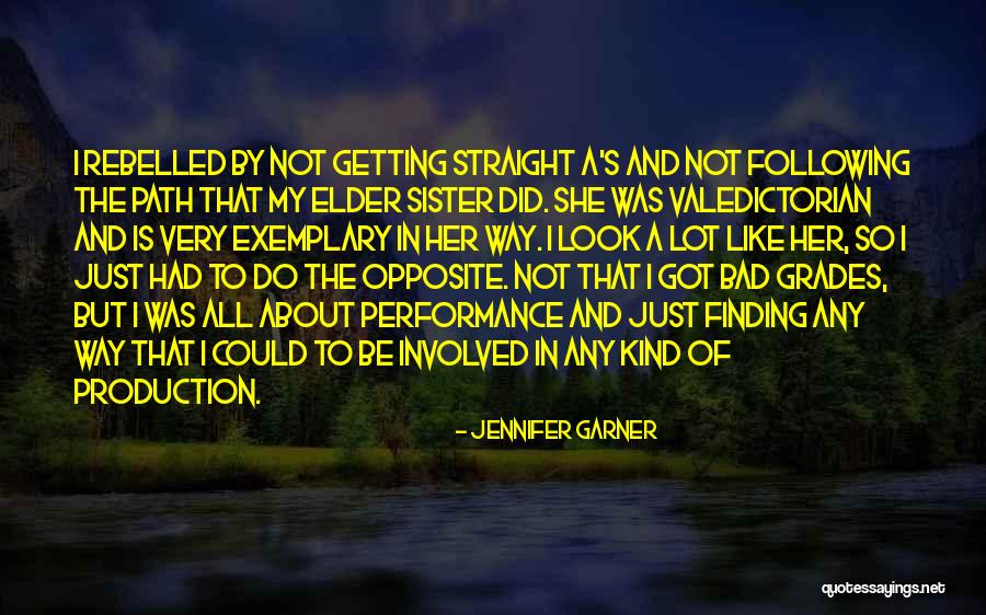 For Elder Sister Quotes By Jennifer Garner For Elder Sister Quotes By Jennifer Garner