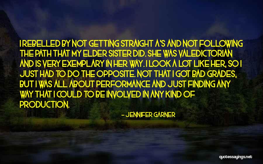 For Elder Sister Quotes By Jennifer Garner