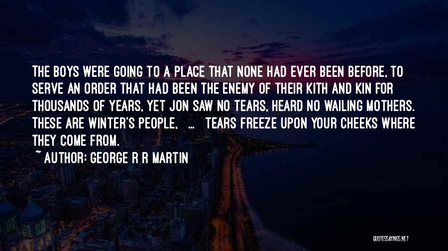 For Enemy Quotes By George R R Martin