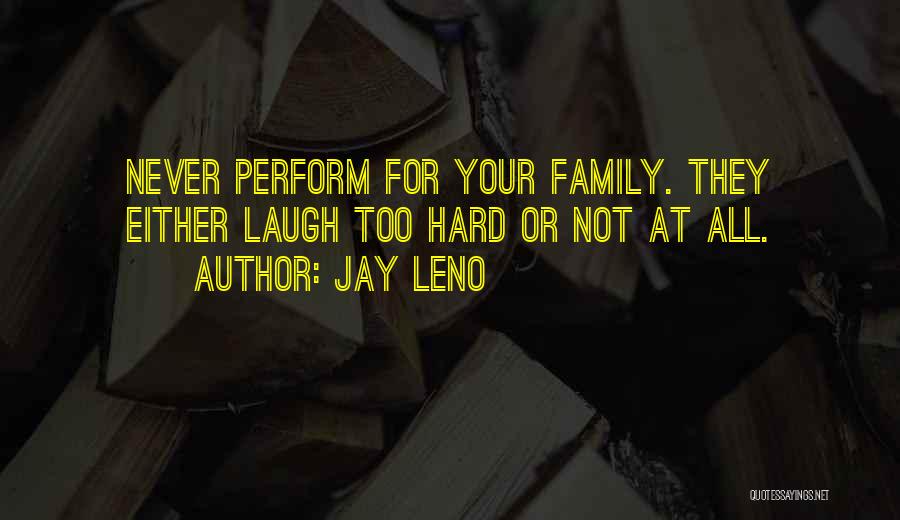 For Family Quotes By Jay Leno