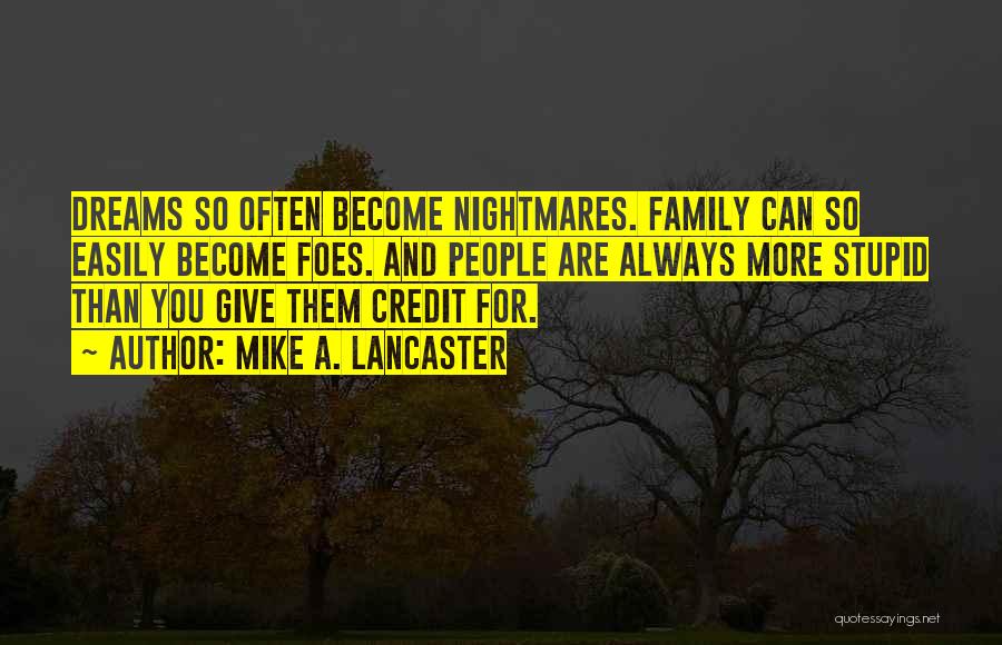 For Family Quotes By Mike A. Lancaster