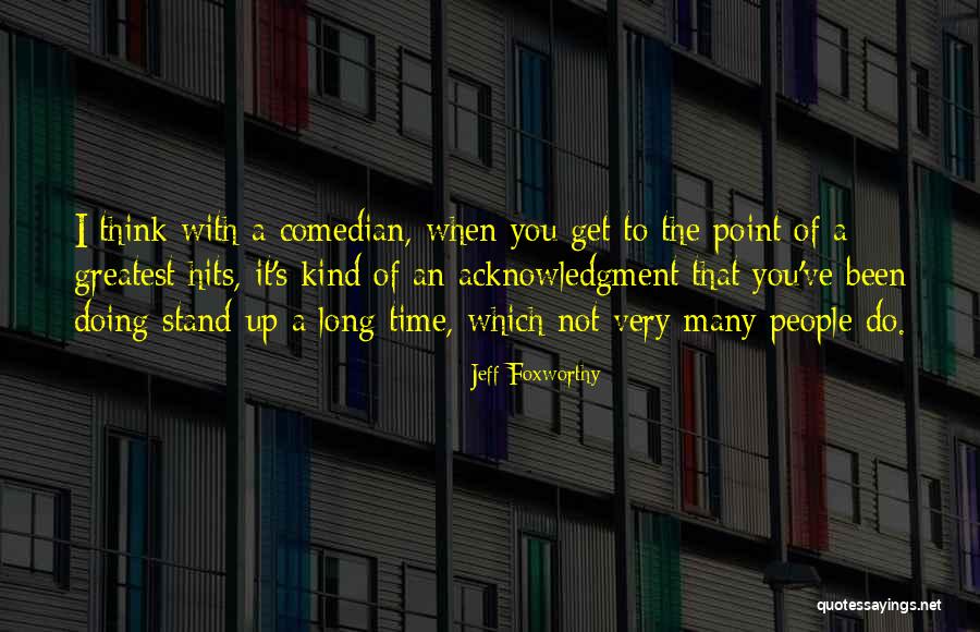 For Friendship And Camaraderie Quotes By Jeff Foxworthy For Friendship And Camaraderie Quotes By Jeff Foxworthy