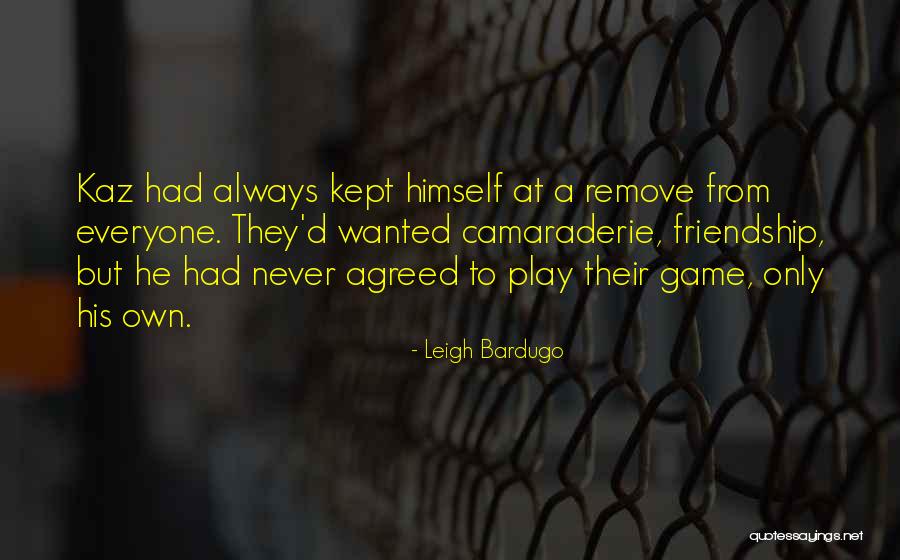 For Friendship And Camaraderie Quotes By Leigh Bardugo For Friendship And Camaraderie Quotes By Leigh Bardugo