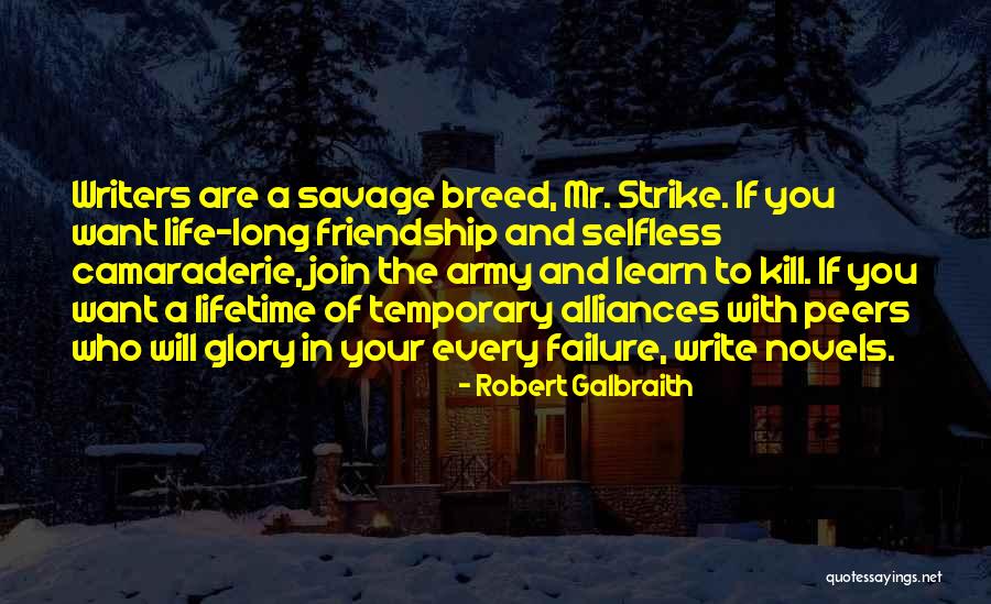 For Friendship And Camaraderie Quotes By Robert Galbraith For Friendship And Camaraderie Quotes By Robert Galbraith