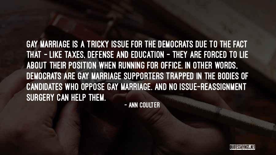 For Gay Marriage Quotes By Ann Coulter