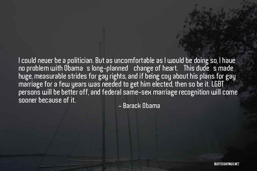 For Gay Marriage Quotes By Barack Obama