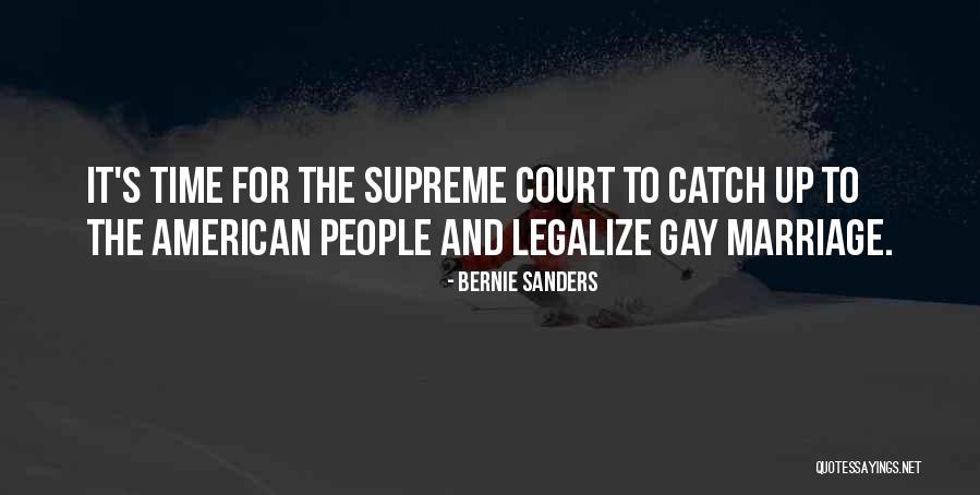 For Gay Marriage Quotes By Bernie Sanders