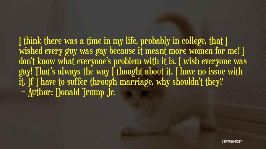 For Gay Marriage Quotes By Donald Trump Jr.