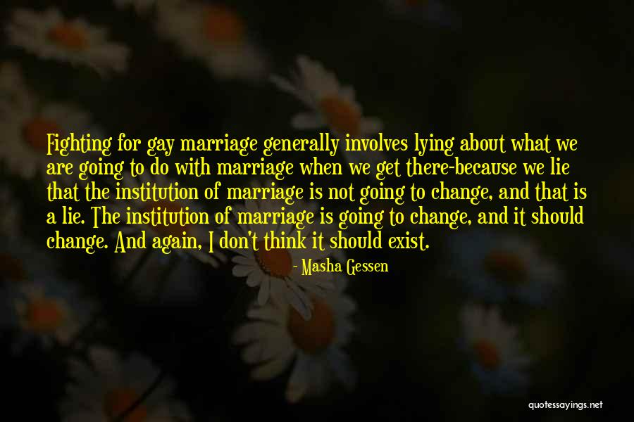 For Gay Marriage Quotes By Masha Gessen