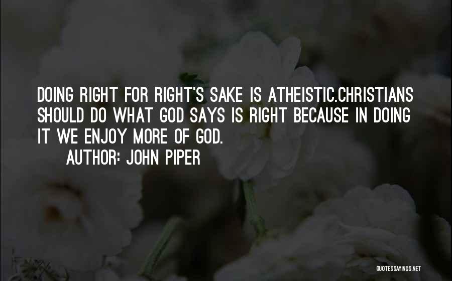 For God Sake Quotes By John Piper