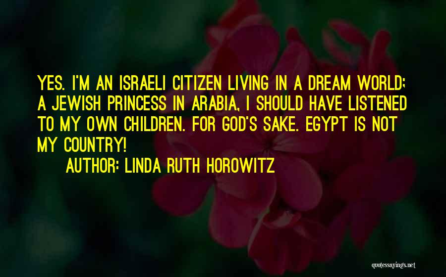 For God Sake Quotes By Linda Ruth Horowitz