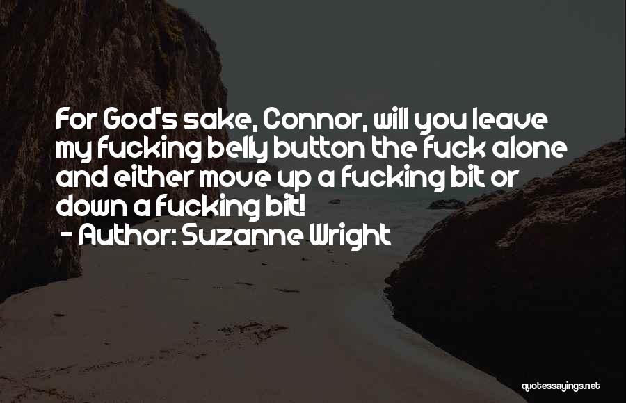 For God Sake Quotes By Suzanne Wright