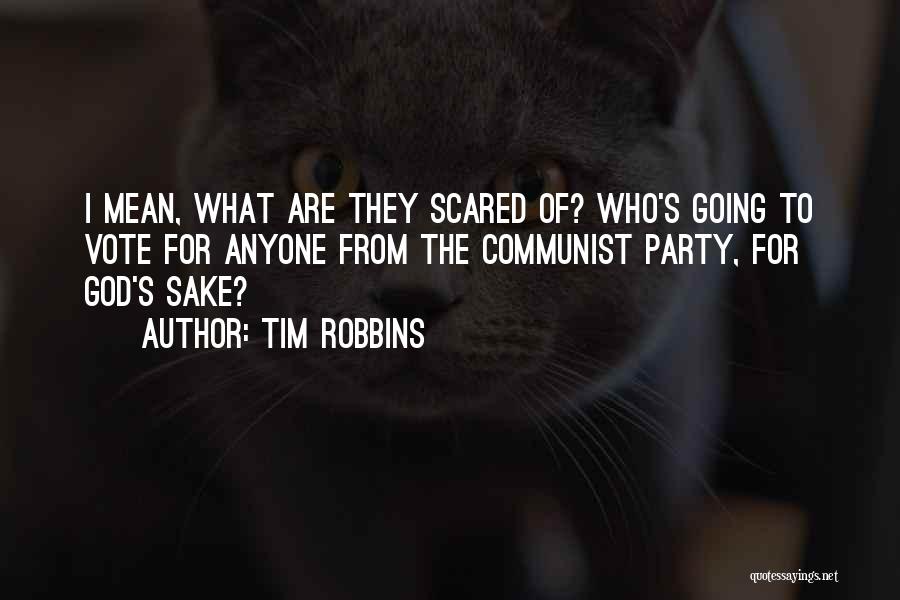 For God Sake Quotes By Tim Robbins