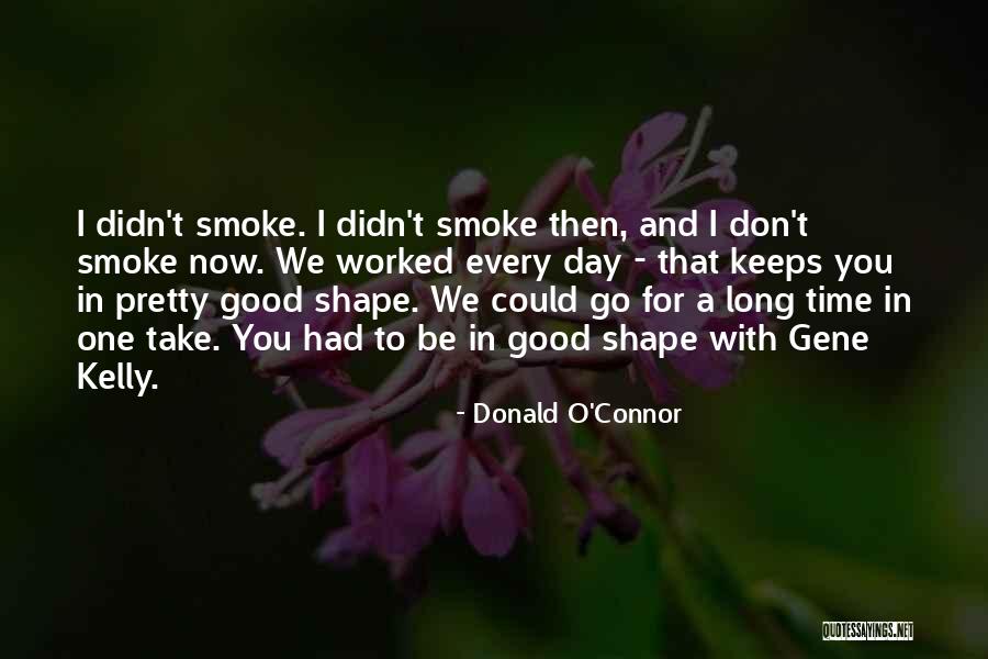 For Good Day Quotes By Donald O'Connor