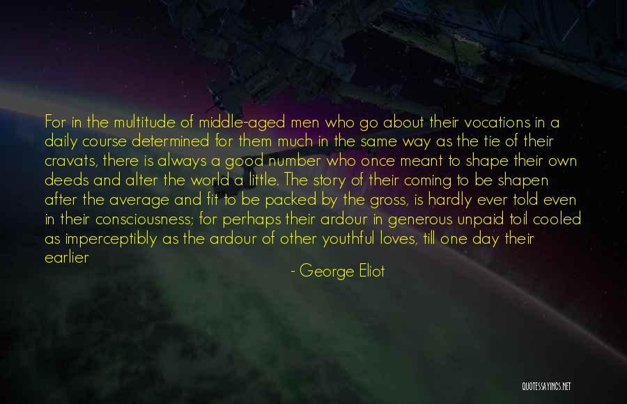 For Good Day Quotes By George Eliot For Good Day Quotes By George Eliot