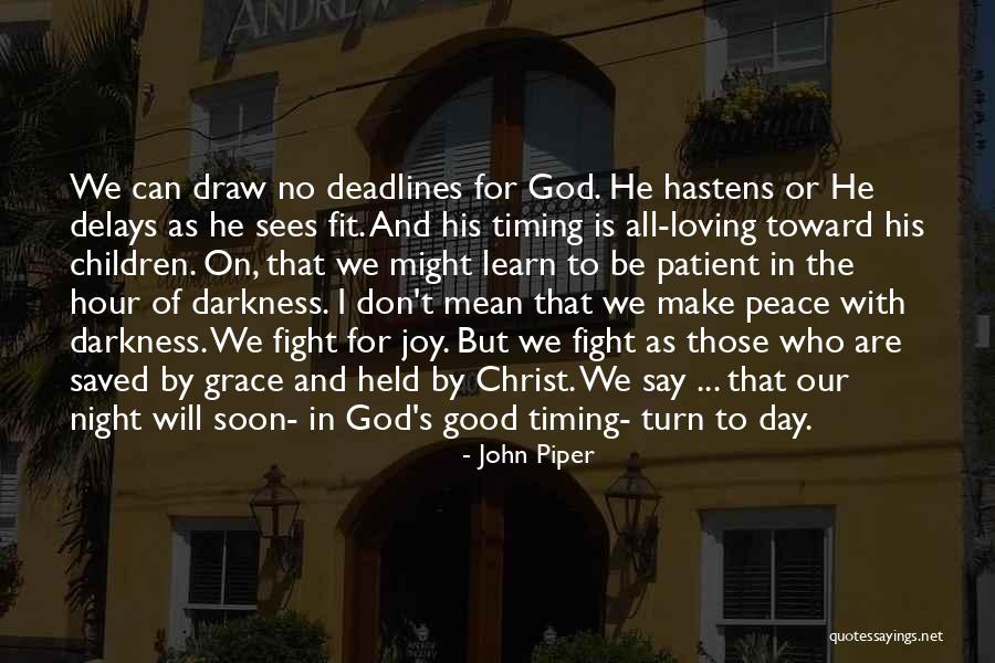 For Good Day Quotes By John Piper