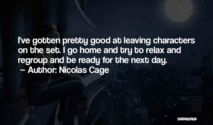 For Good Day Quotes By Nicolas Cage